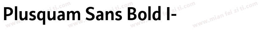 Plusquam Sans Bold I字体转换